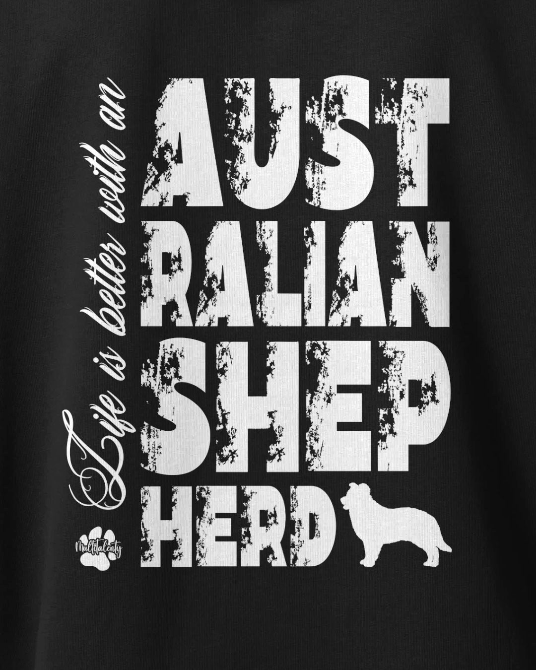 Motiv nah - Life is better with an Australian Shepherd