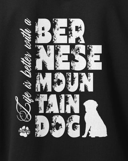Motiv nah - Life is better with a Bernese Mountain Dog