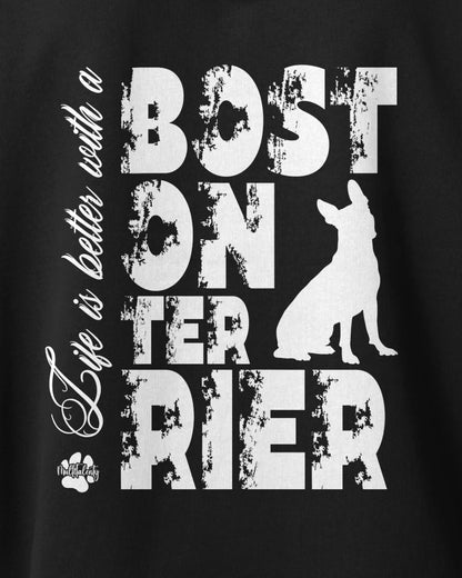Motiv nah - Life is better with a Boston Terrier