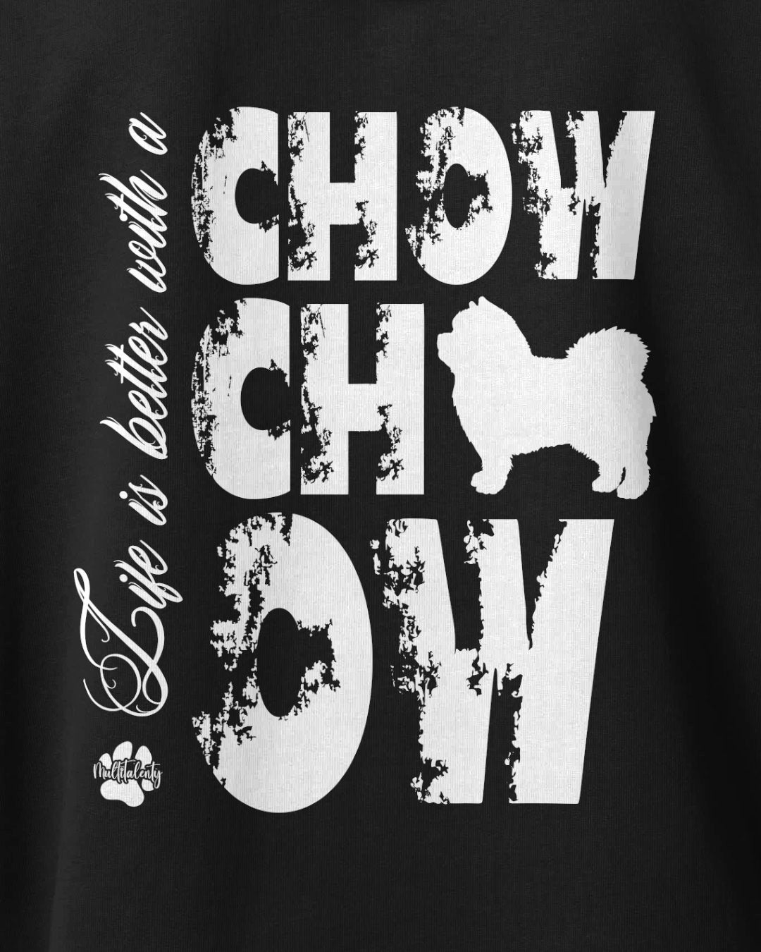 Motiv nah - Life is better with a Chow Chow