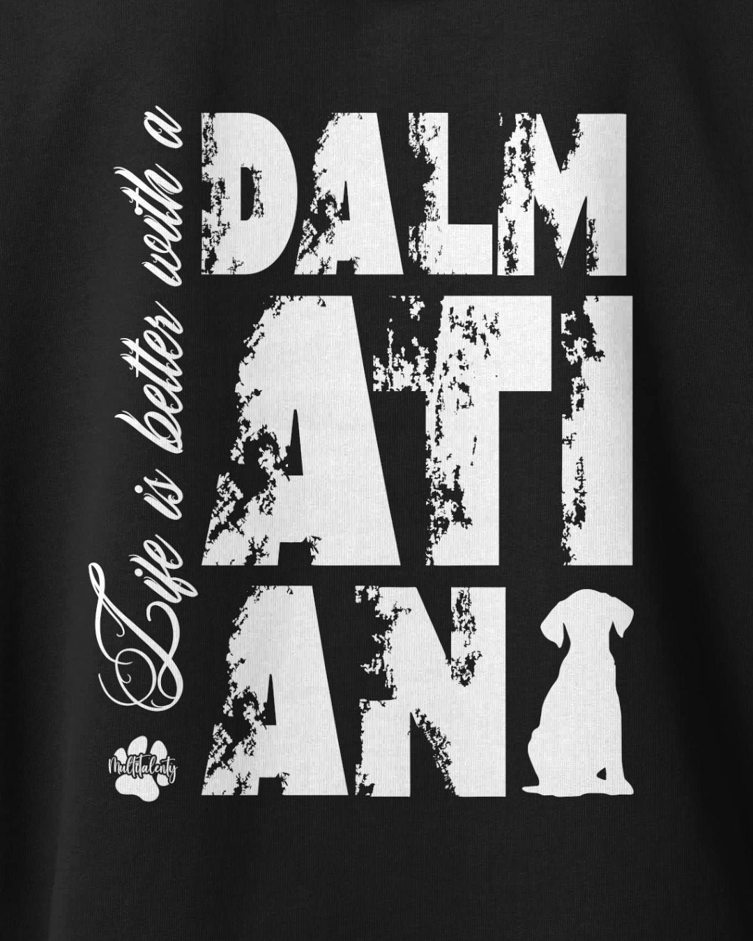 Motiv nah - Life is better with a Dalmatian