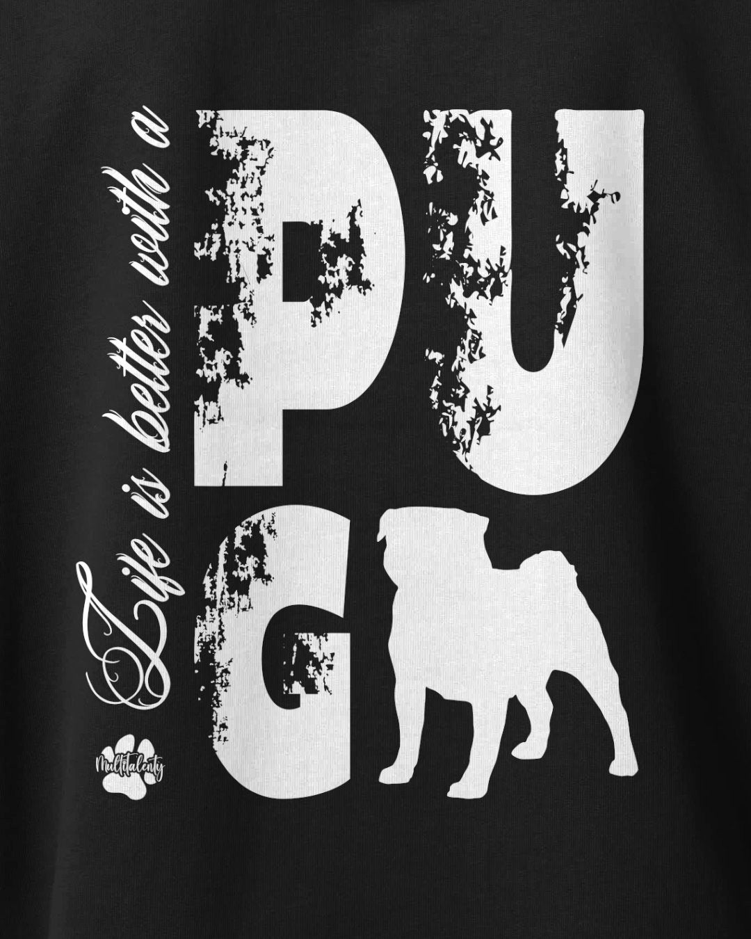 Motiv nah - Life is better with a Pug