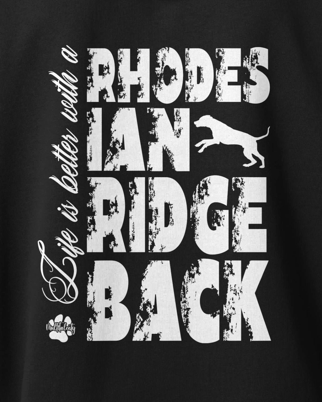 Motiv nah - Life is better with a Rhodesian Ridgeback