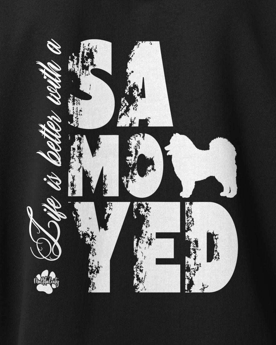 Motiv nah - Life is better with a Samoyed