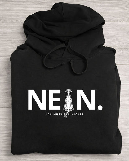 Nein. Ich muss gar nichts. - Windhund - Organic Oversize Hoodie