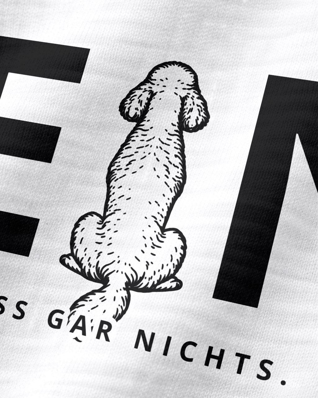 Detailbild - Nein. Ich muss gar nichts. - Pudel