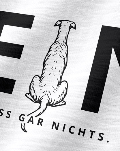 Nein. Ich muss gar nichts. - Windhund - Organic Shirt