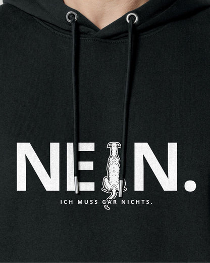 Nein. Ich muss gar nichts. - Windhund - Organic Hoodie