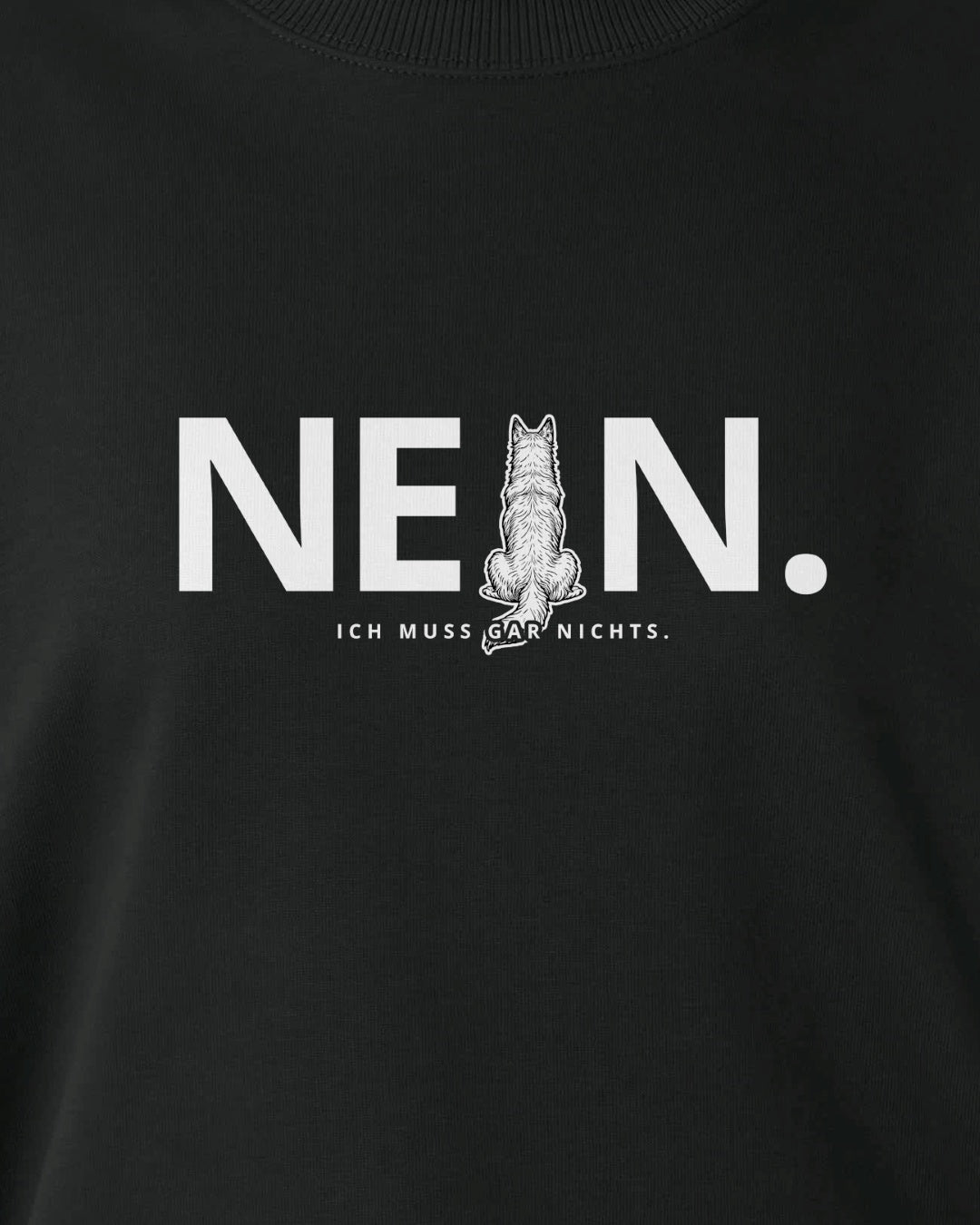 Motiv nah - Nein. Ich muss gar nichts. - Berger de Picardie