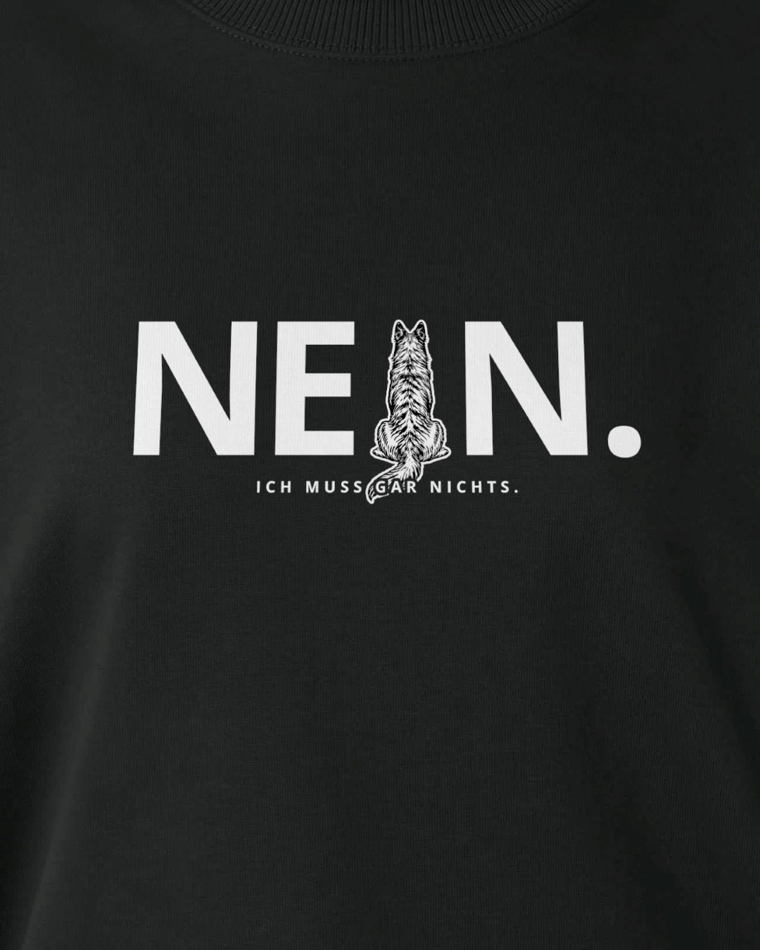 Motiv nah - Nein.Ich muss gar nichts. - Herder langhaar