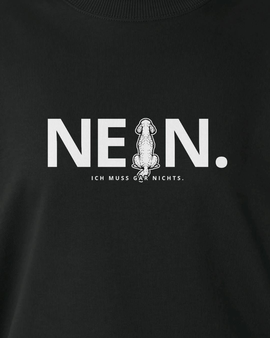 Detailbild - Nein. Ich muss gar nichts. - Pudel