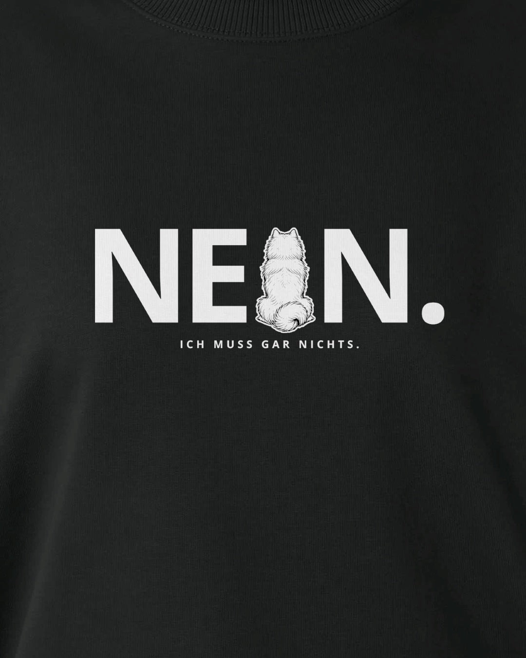 Motiv nah - Nein. Ich muss gar nichts. - Samojede