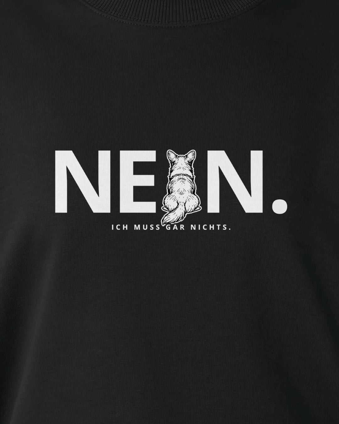 Detailbild - Nein. Ich muss gar nichts. - Corgi