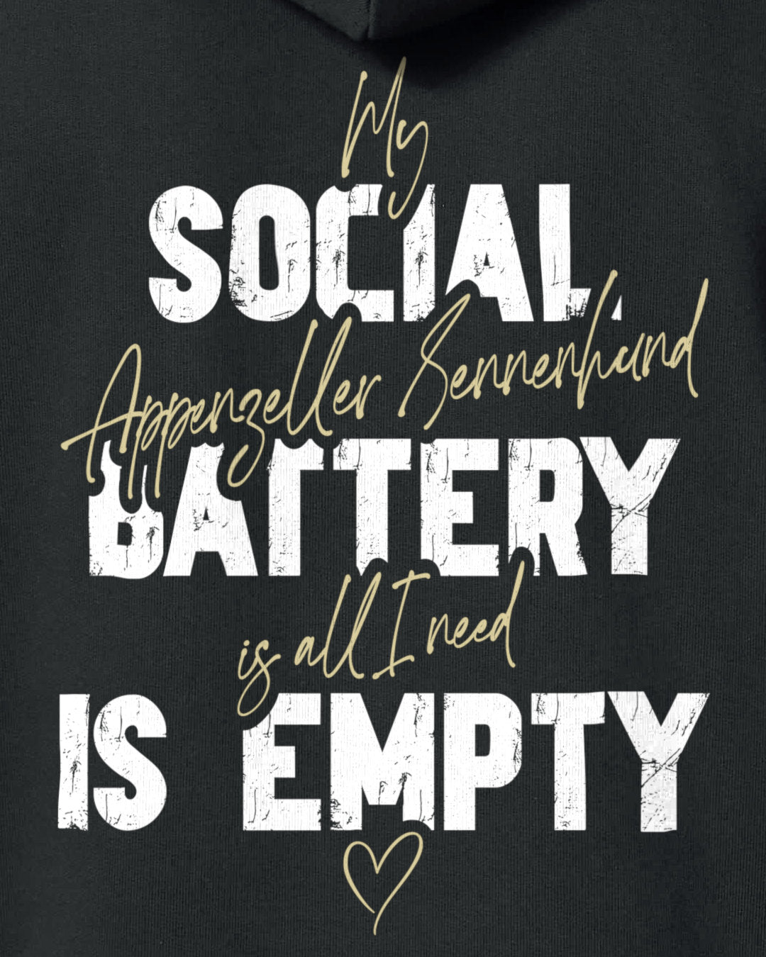 Detailbild – Social Battery Is Empty - Appenzeller Sennenhund