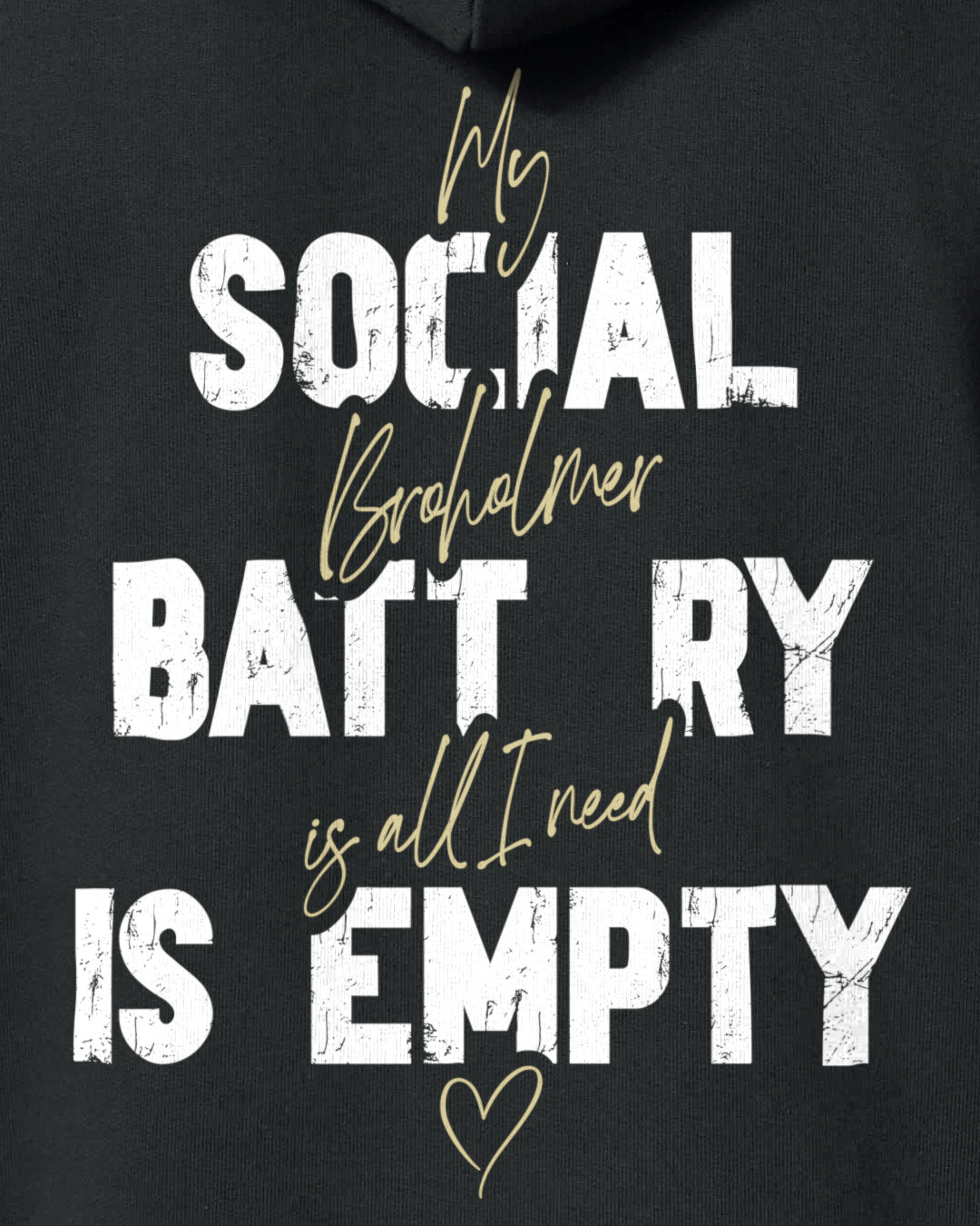 Detailbild – Social Battery Is Empty - Broholmer