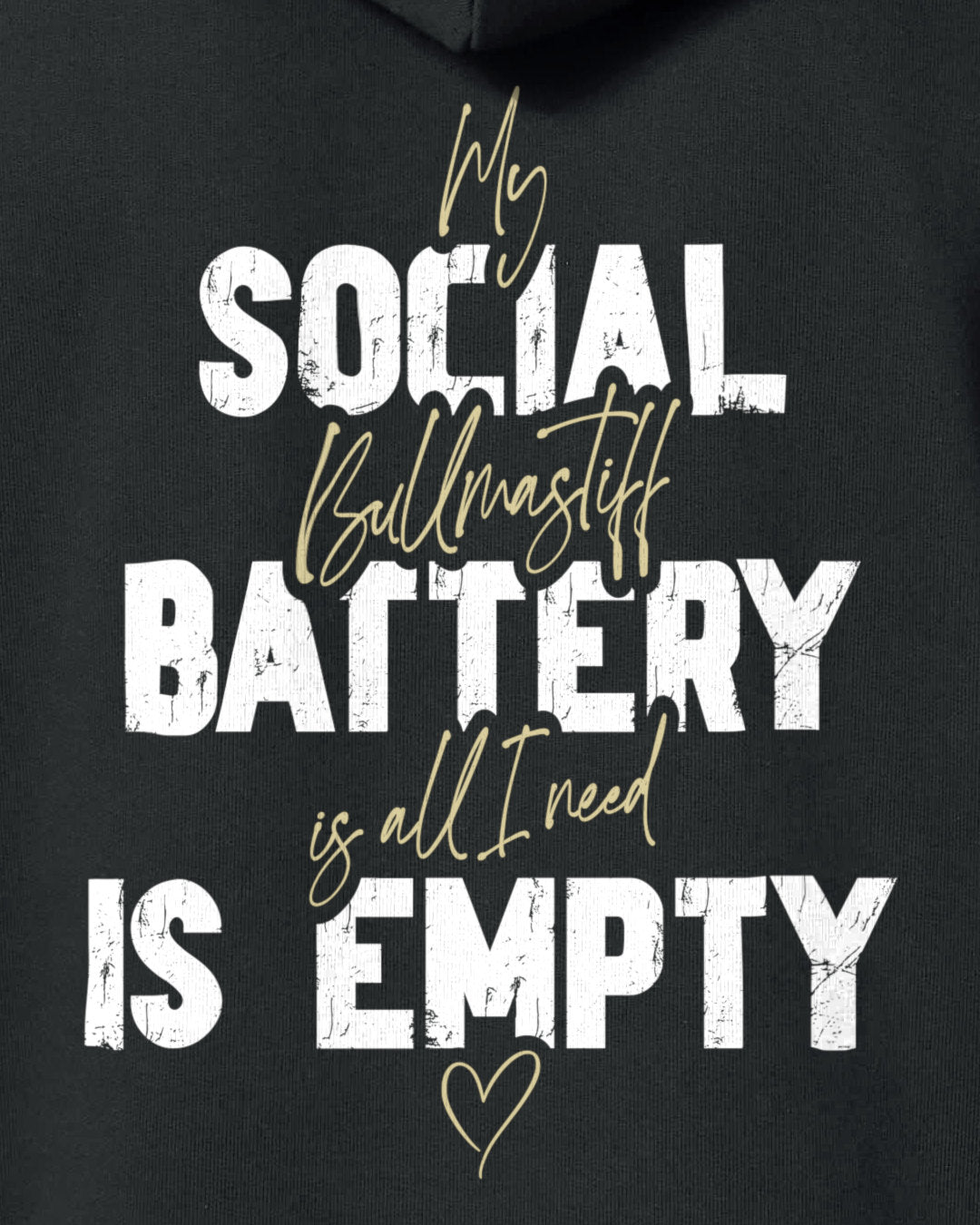 Detailbild – Social Battery Is Empty - Bullmastiff