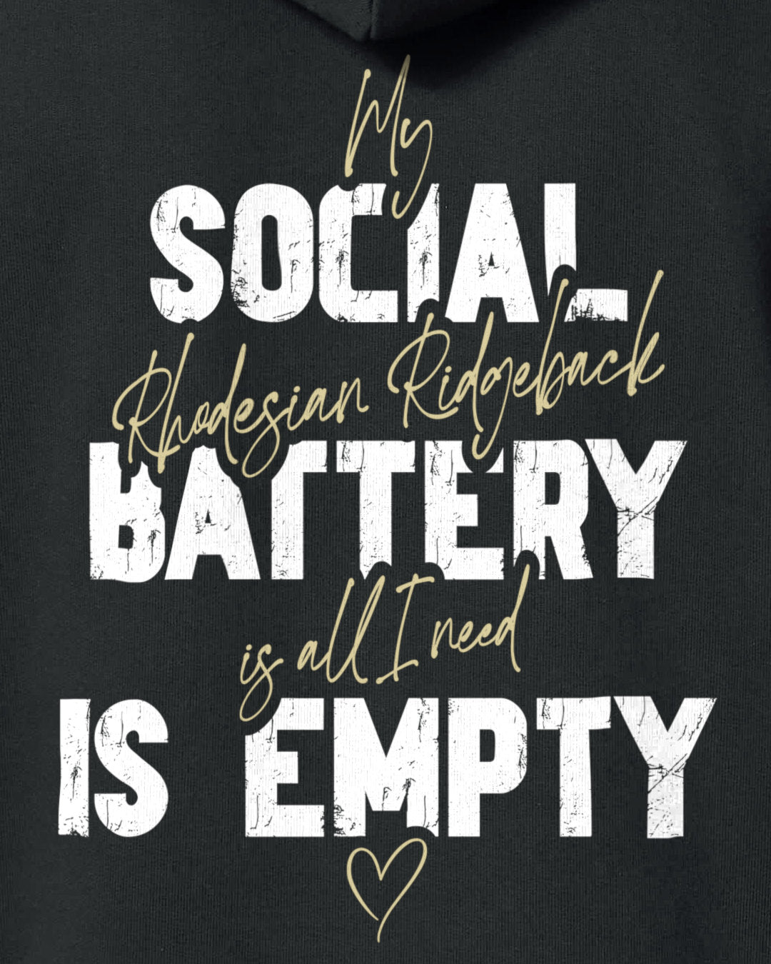 Detailbild – Social Battery Is Empty - Rhodesian Ridgeback