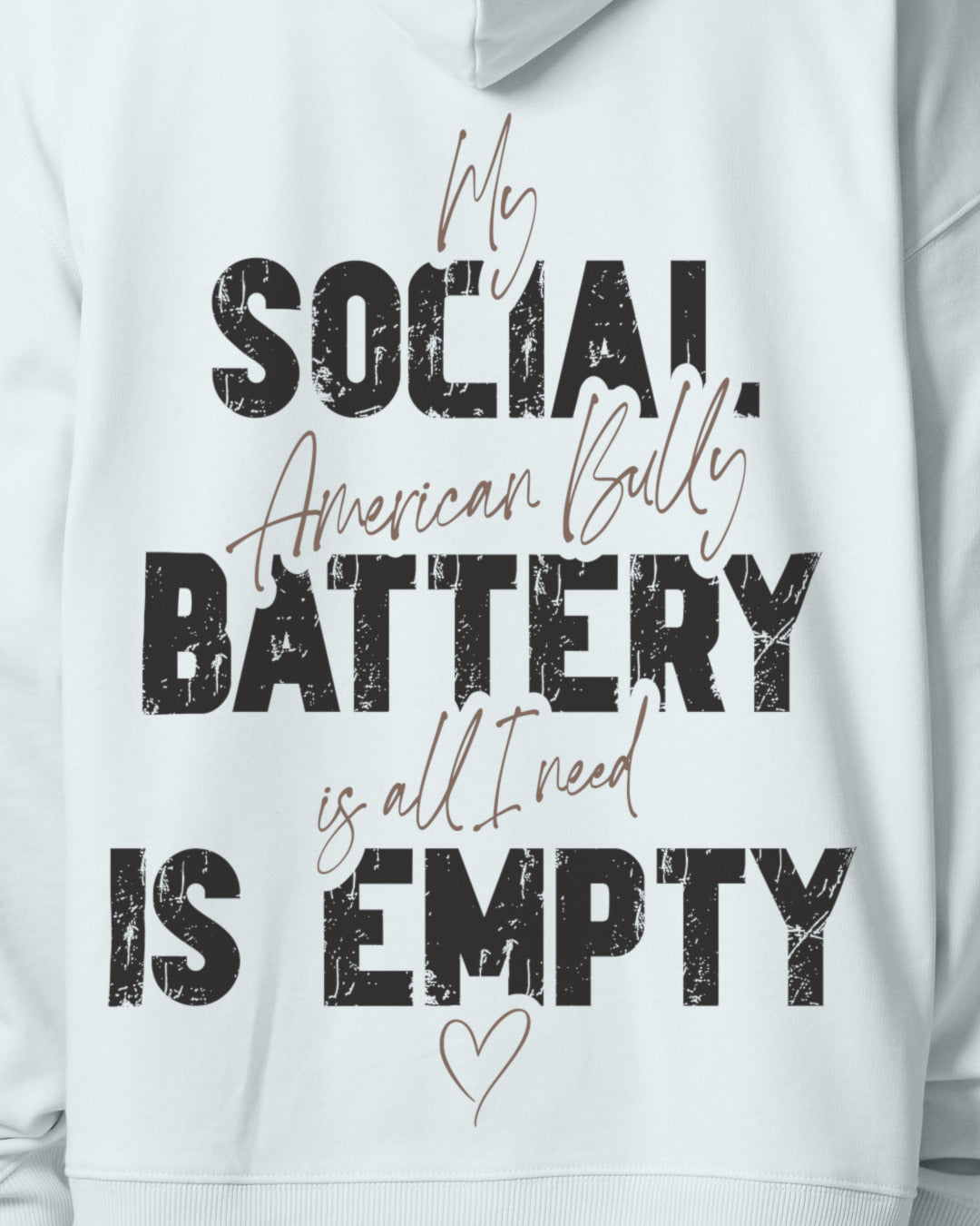 Detailbild – Social Battery Is Empty - American Bully