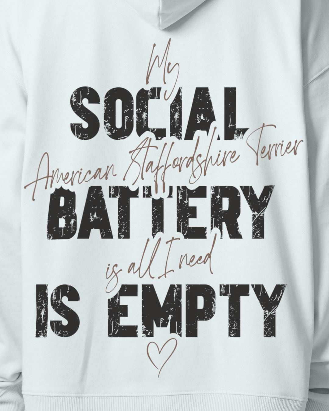 Detailbild – Social Battery Is Empty - Amstaff
