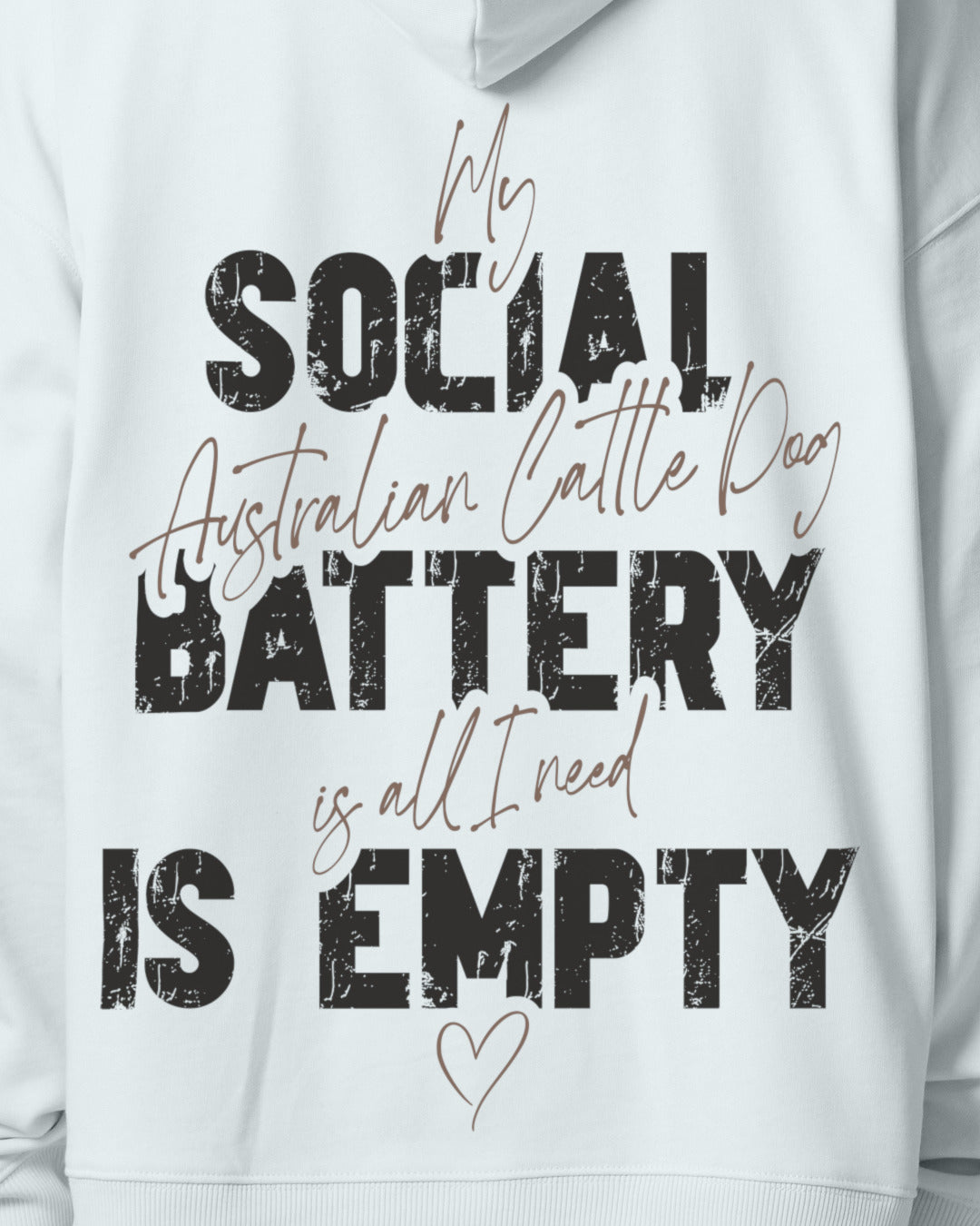 Detailbild – Social Battery Is Empty - Australian Cattle Dog