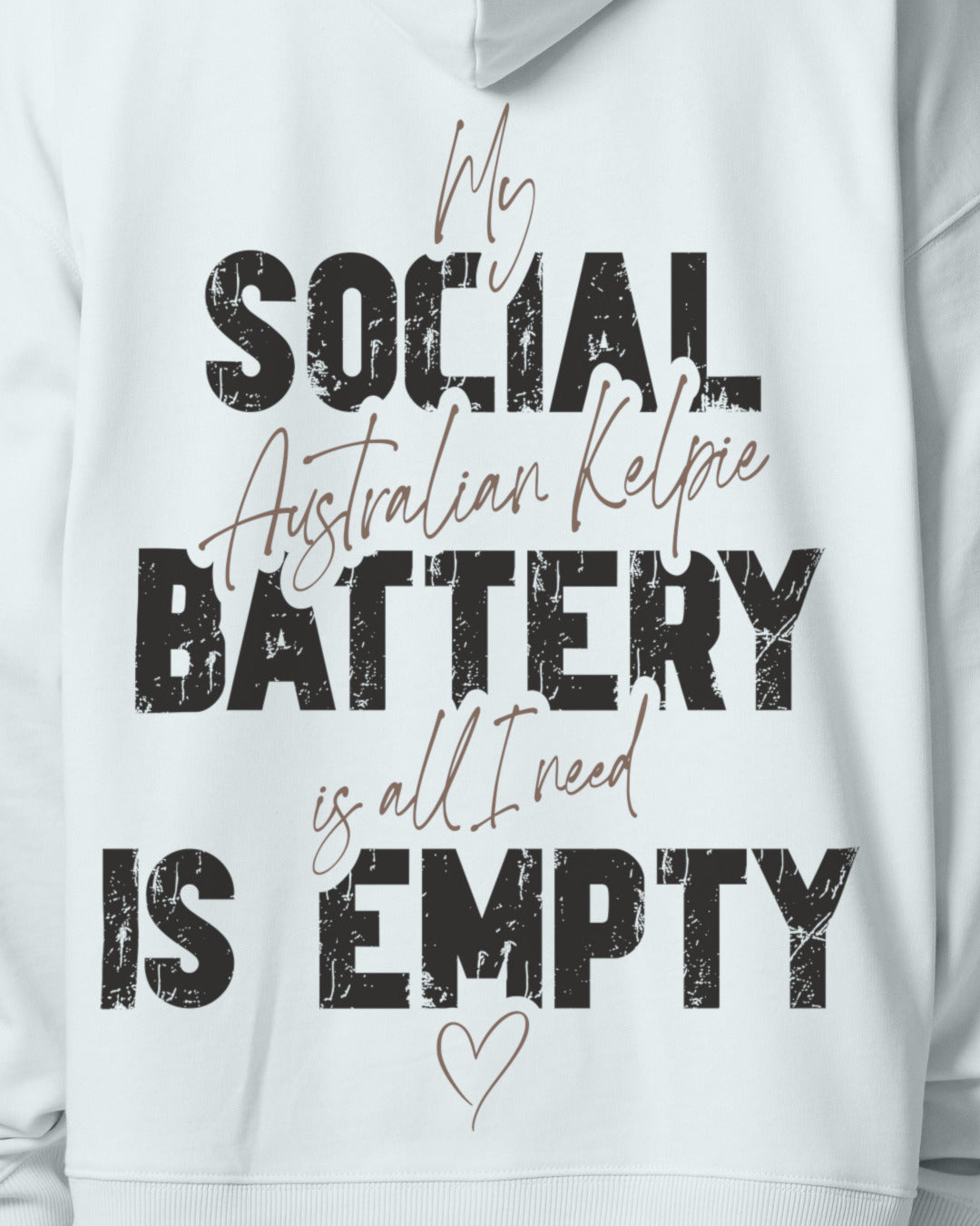Detailbild – Social Battery Is Empty - Australian Kelpie