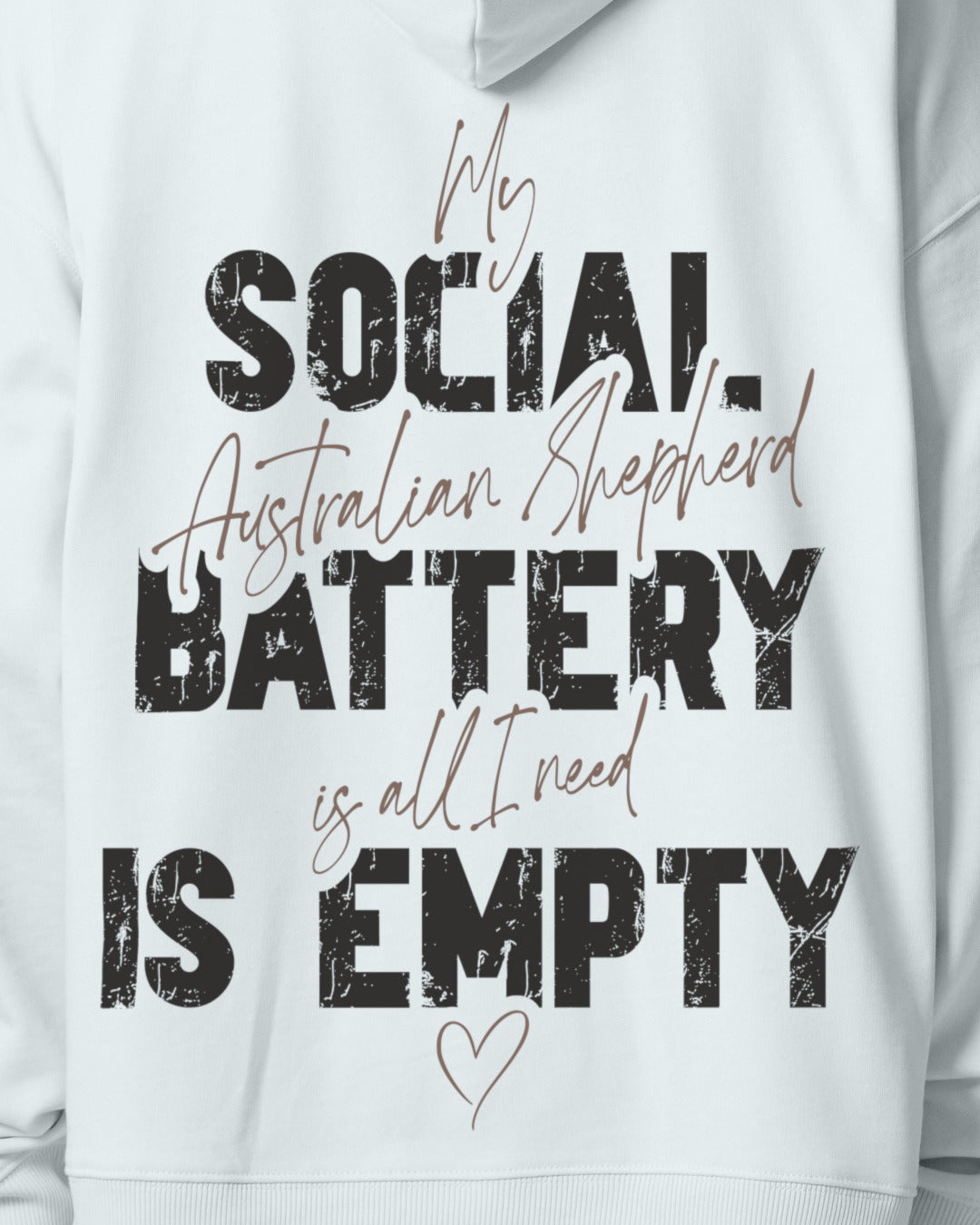 Detailbild – Social Battery Is Empty - Australian Shepherd