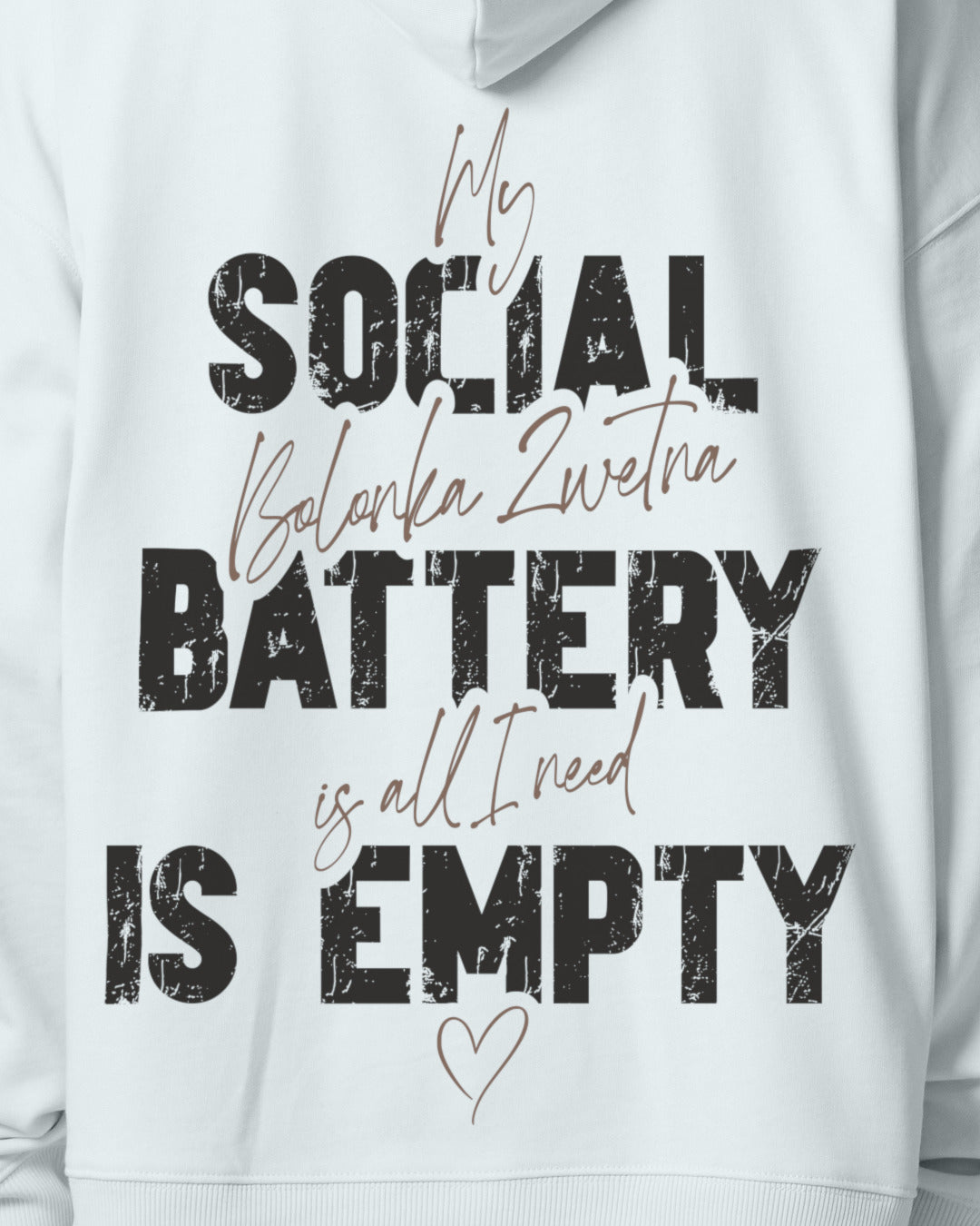 Detailbild – Social Battery Is Empty - Bolonka Zwetna