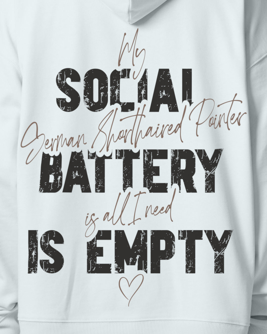 Detailbild – Social Battery Is Empty - Deutsch Kurzhaar