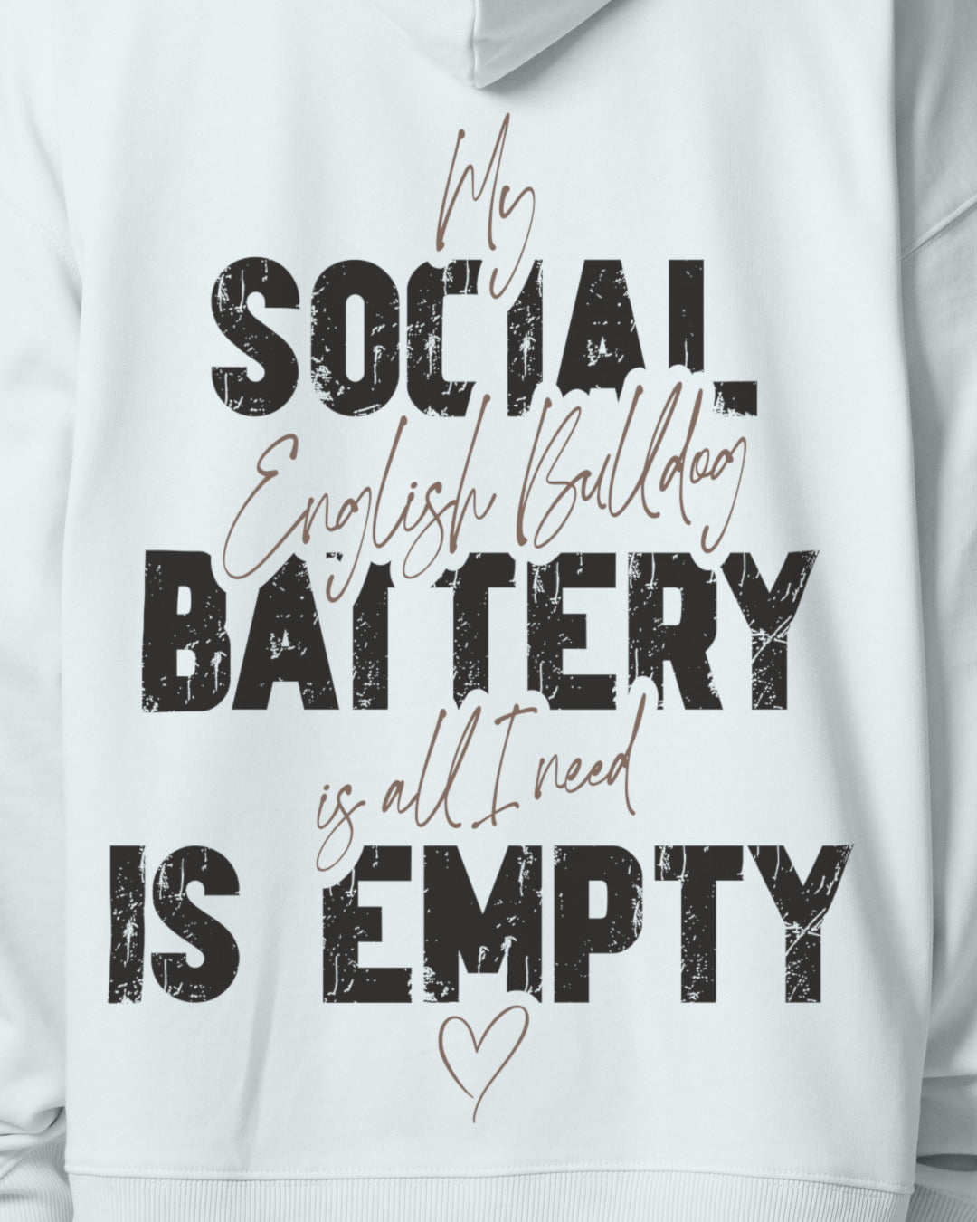 Detailbild – Social Battery Is Empty - Englische Bulldogge