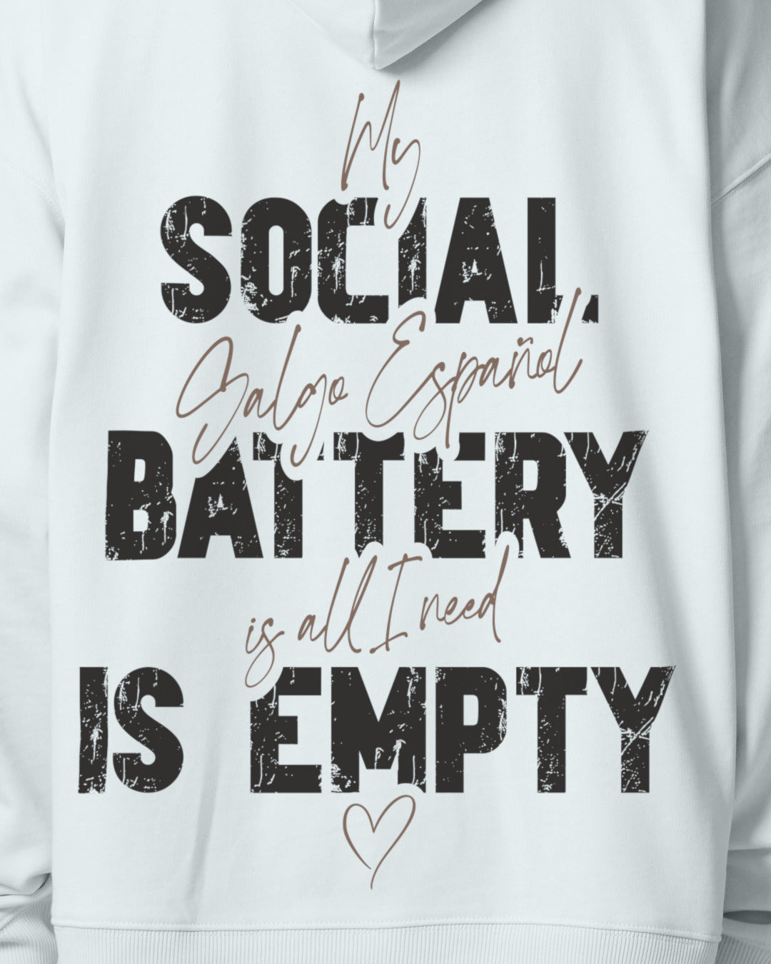 Detailbild – Social Battery Is Empty - Galgo Español