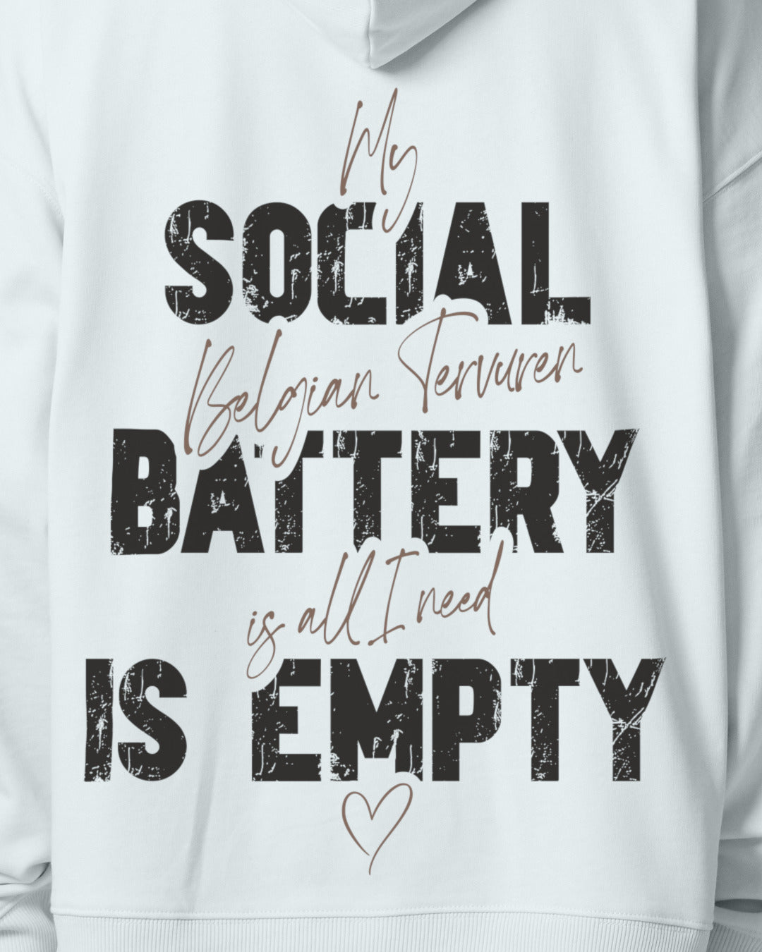 Detailbild – Social Battery Is Empty - Tervueren
