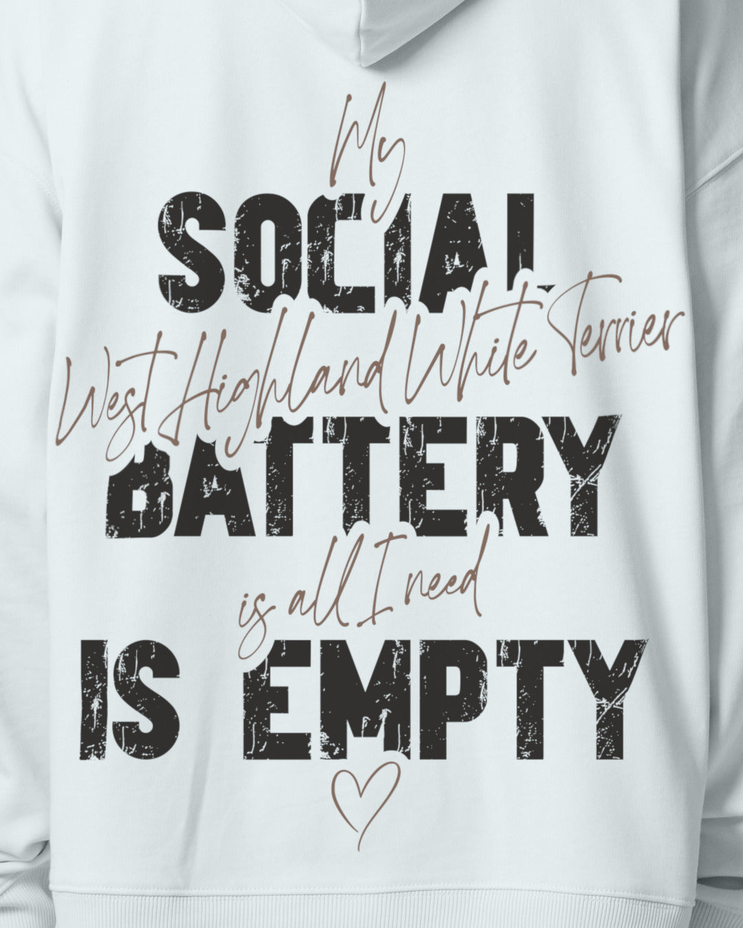 Detailbild – Social Battery Is Empty - West Highland White Terrier