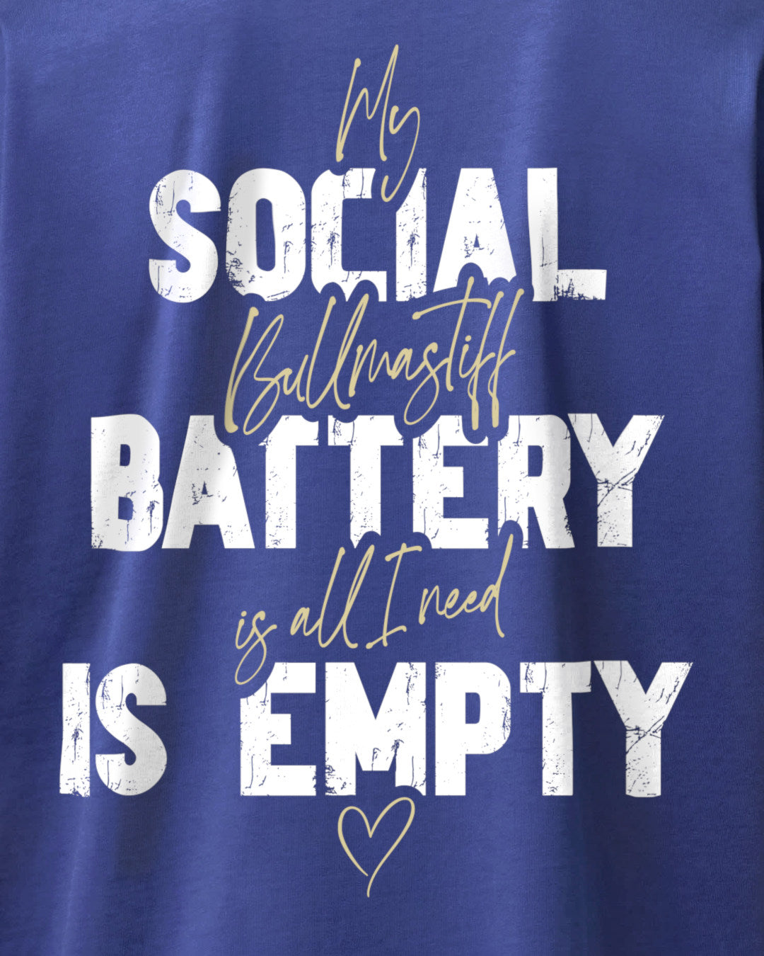Detailbild – Social Battery Is Empty - Bullmastiff