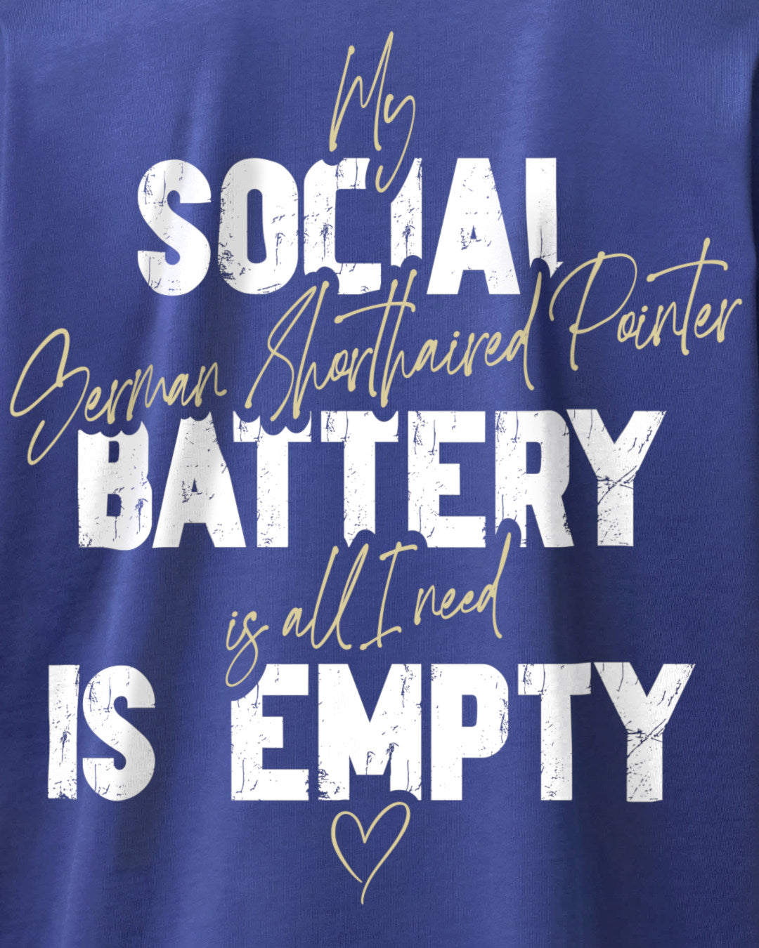 Detailbild – Social Battery Is Empty - Deutsch Kurzhaar