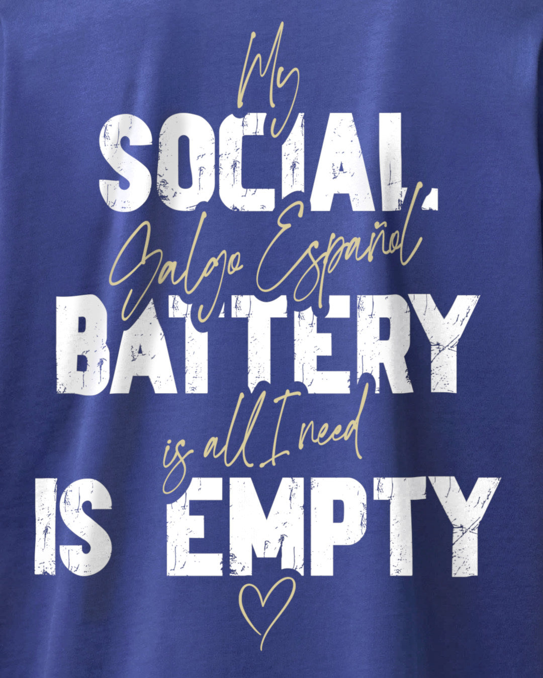 Detailbild – Social Battery Is Empty - Galgo Español