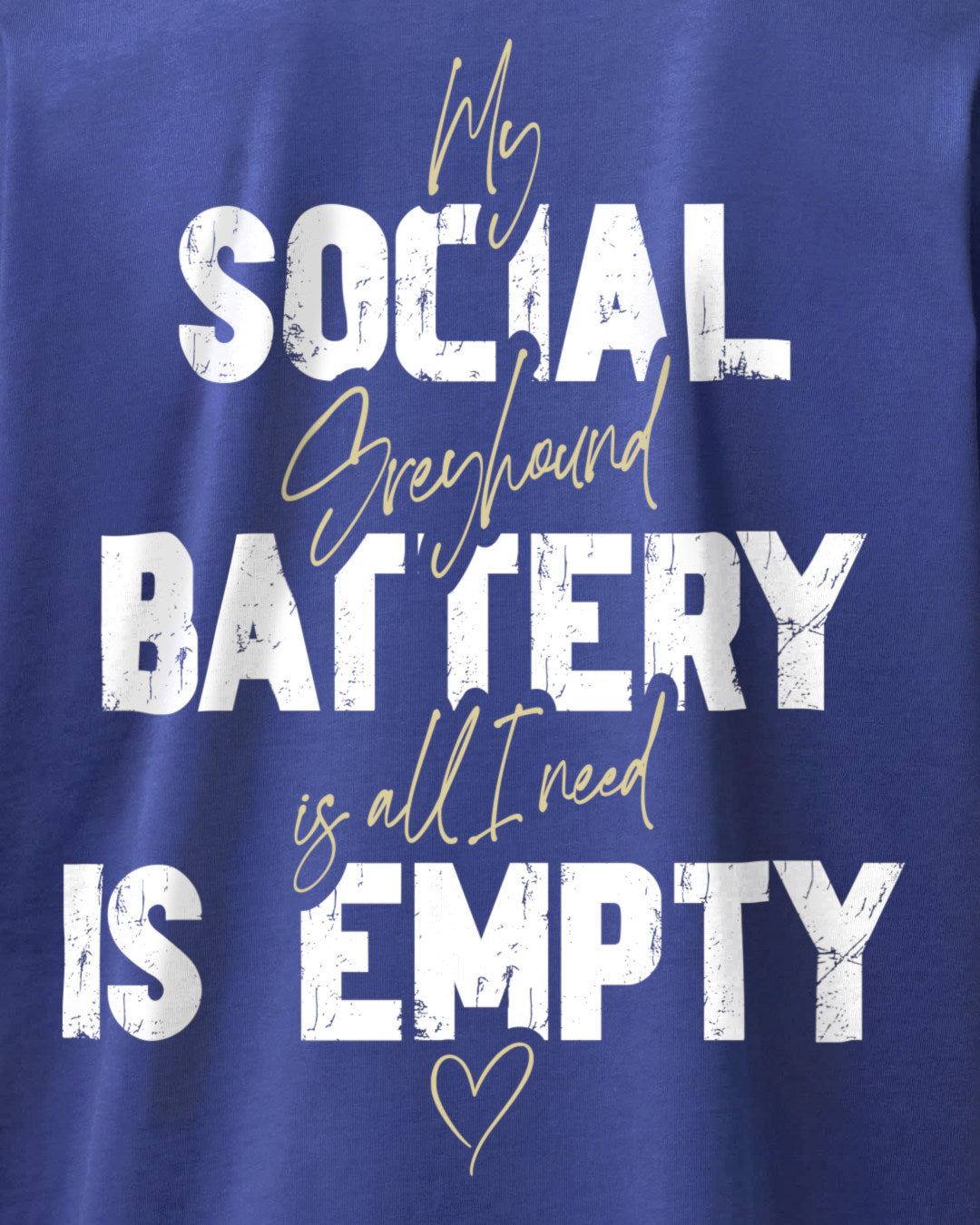 Detailbild – Social Battery Is Empty - Greyhound