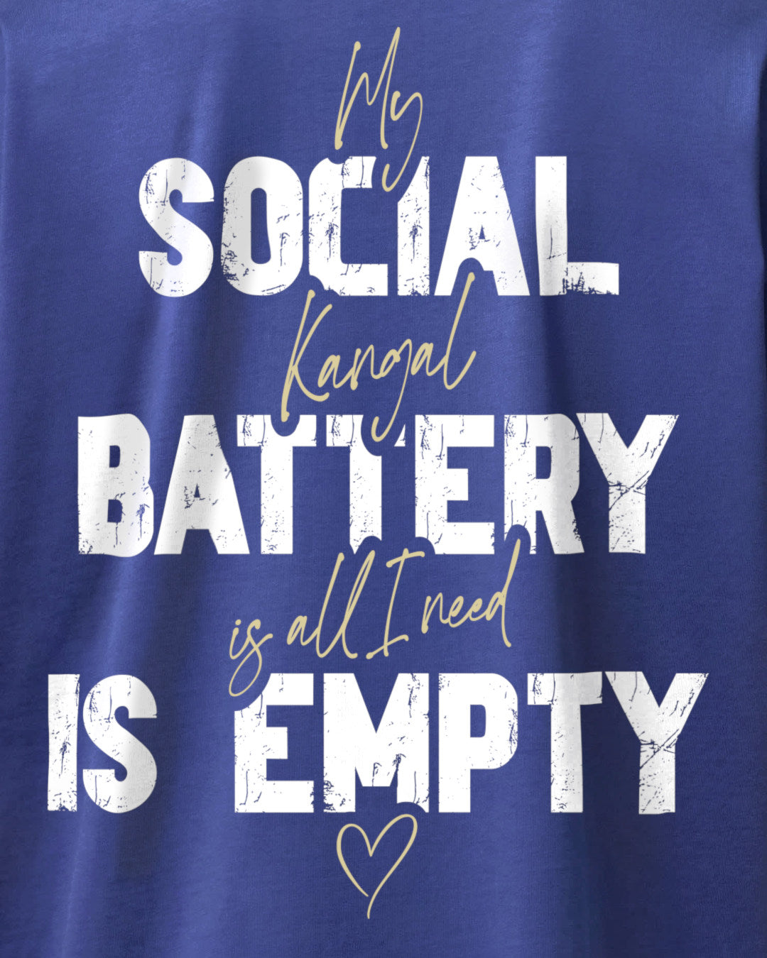Detailbild – Social Battery Is Empty - Kangal