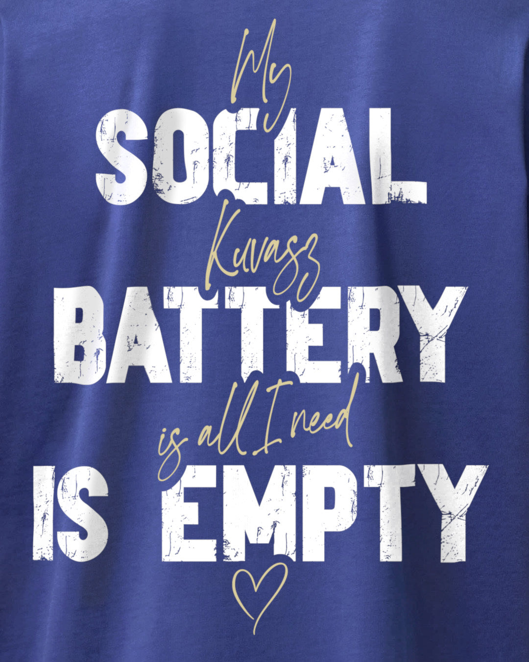 Detailbild – Social Battery Is Empty - Kuvasz