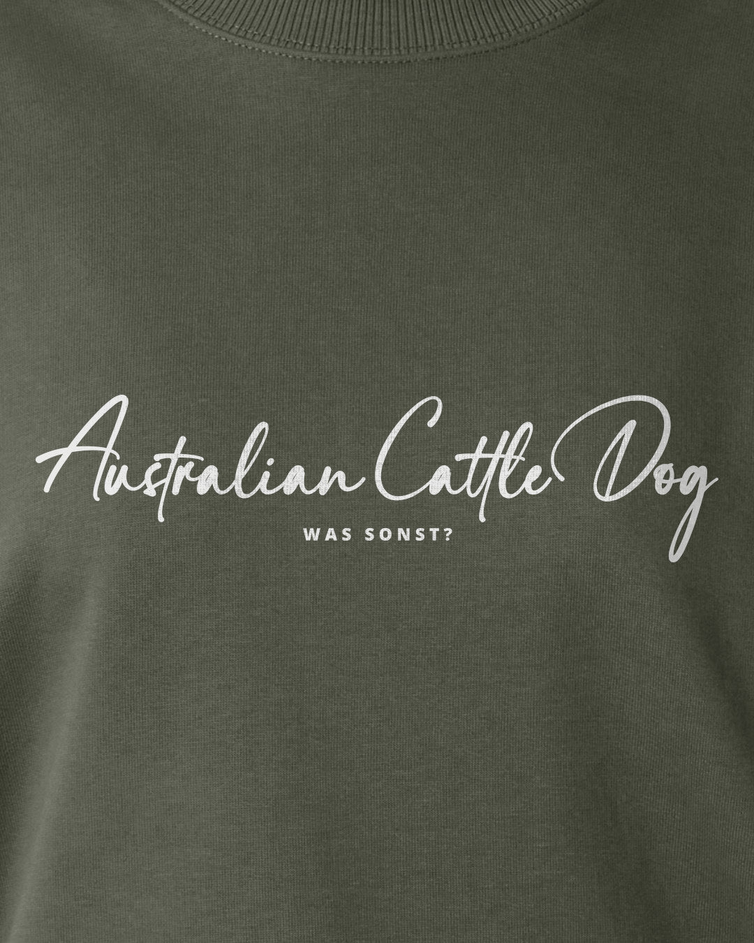 Was sonst? Australian Cattle Dog - Motiv