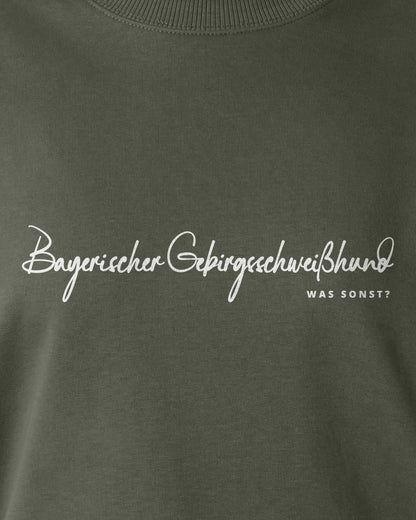 Was sonst? Bayerischer Gebirgsschweißhund - Organic Oversize Sweatshirt